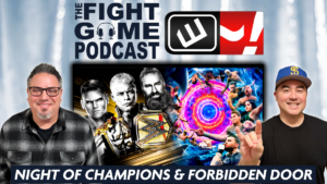 Fight Game Podcast Drops Double Preview Episode Covering Night of Champions and Forbidden Door