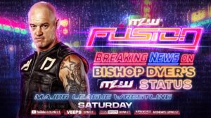 MLW to Address Bishop Dyer’s Status on Tonight’s FUSION, Tag Division Future in Question