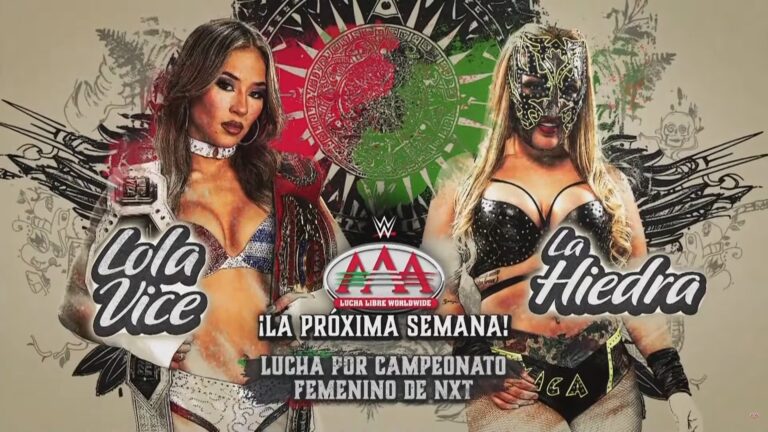 NXT Women’s Title On The Line As Lola Vice Defends Against La Hiedra On 6/27 AAA On FOX; Former WWE World Champion Set To Appear