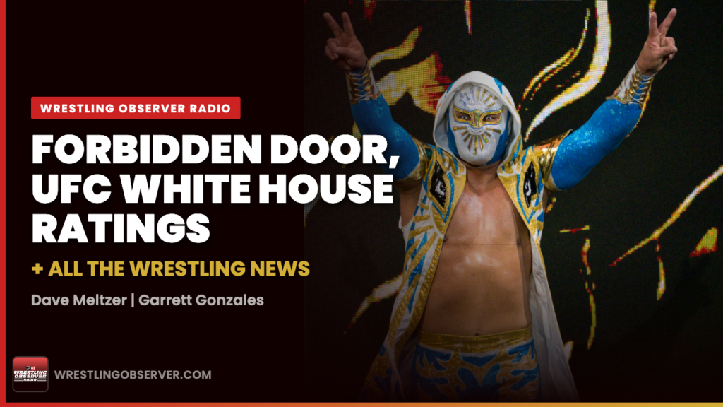 Wrestling Observer Radio Breaks Down Forbidden Door and UFC White House Ratings