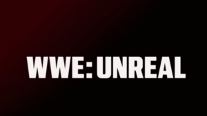 WWE Unreal Season Three Set for July 21 Debut on Netflix