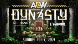 AEW Sets Return to UK With Dynasty in Liverpool, Dynamite in London